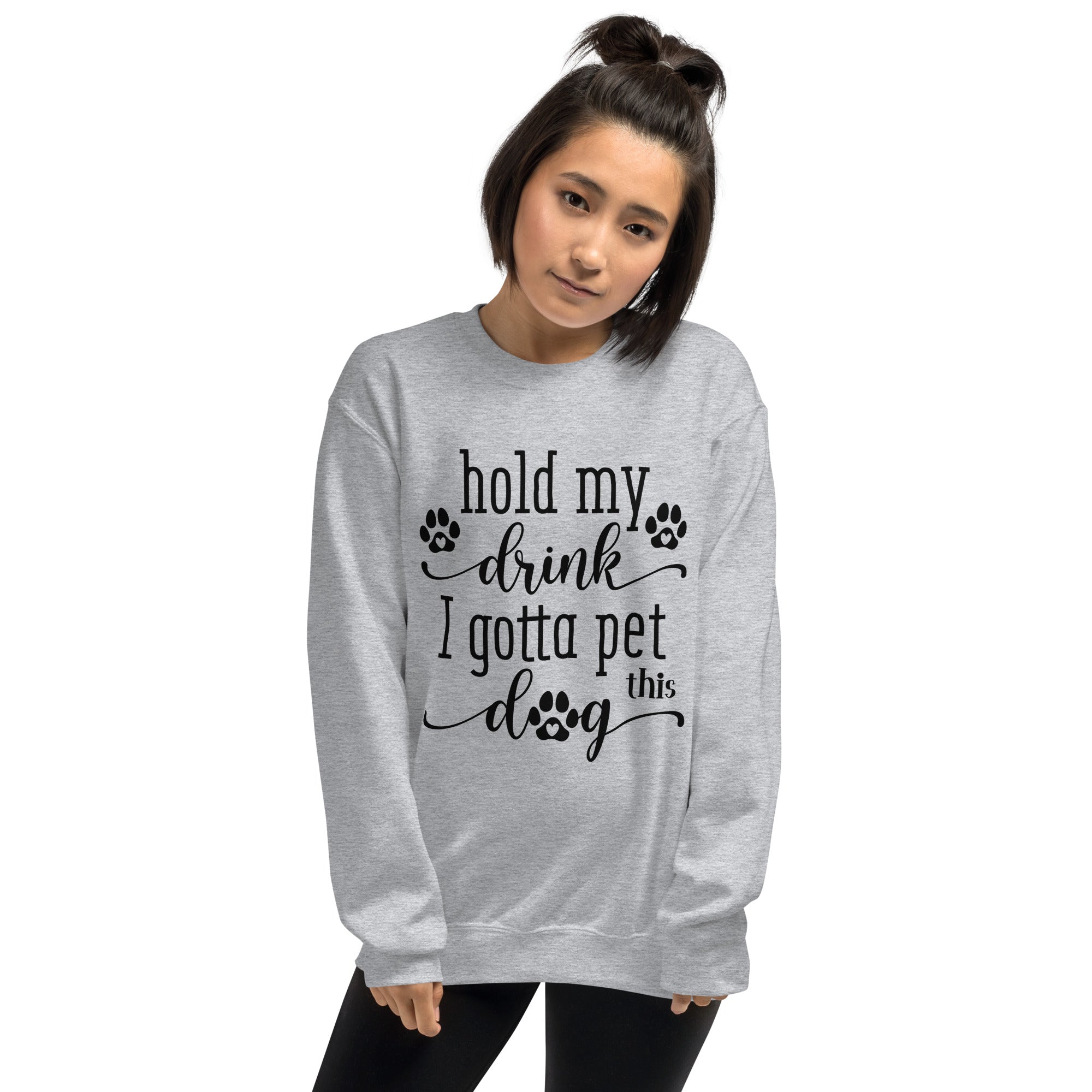 Hold My Drink I Have to Pet This Dog Oversized Unisex Sweatshirt