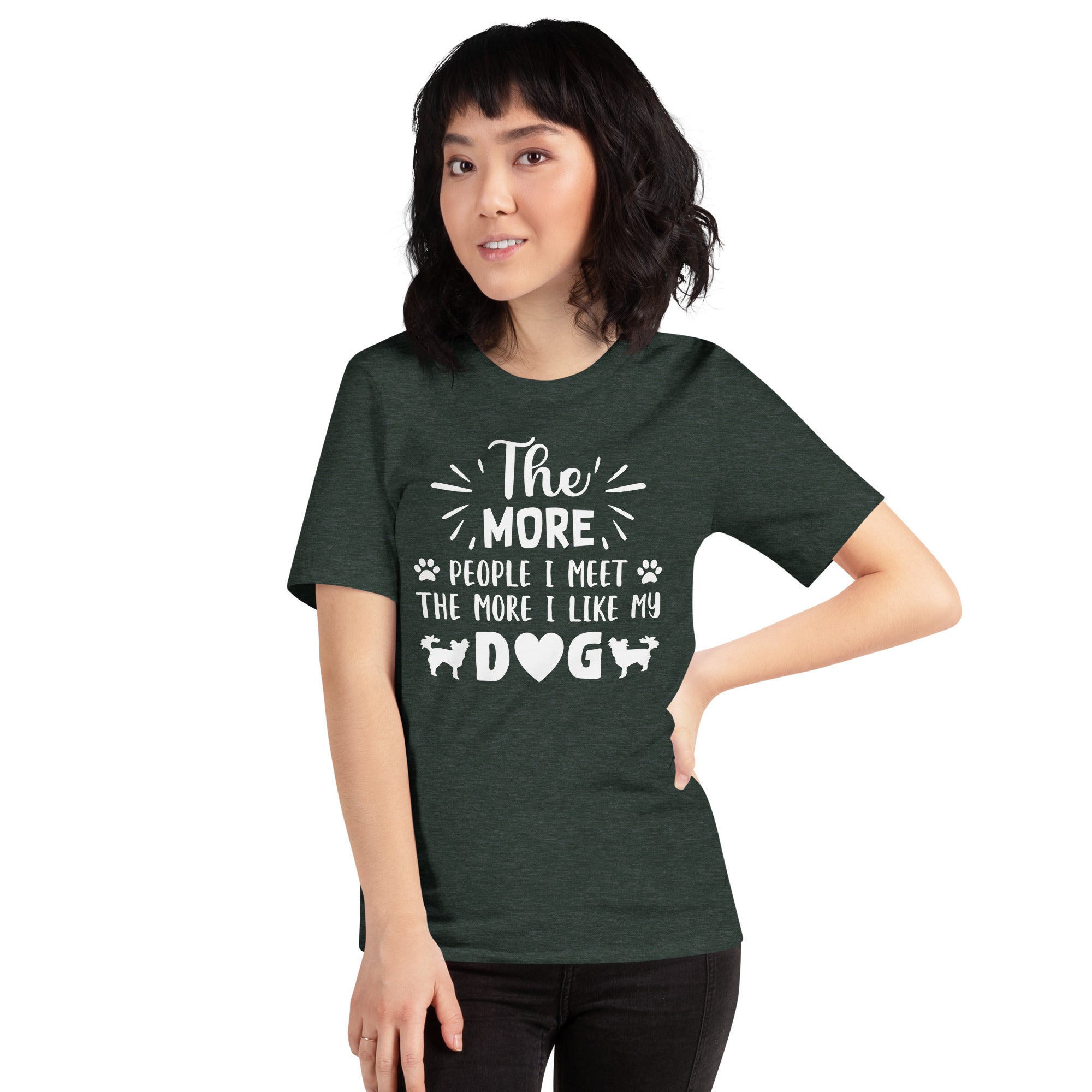 The More I Like My Dog Funny Dog Unisex t-shirt