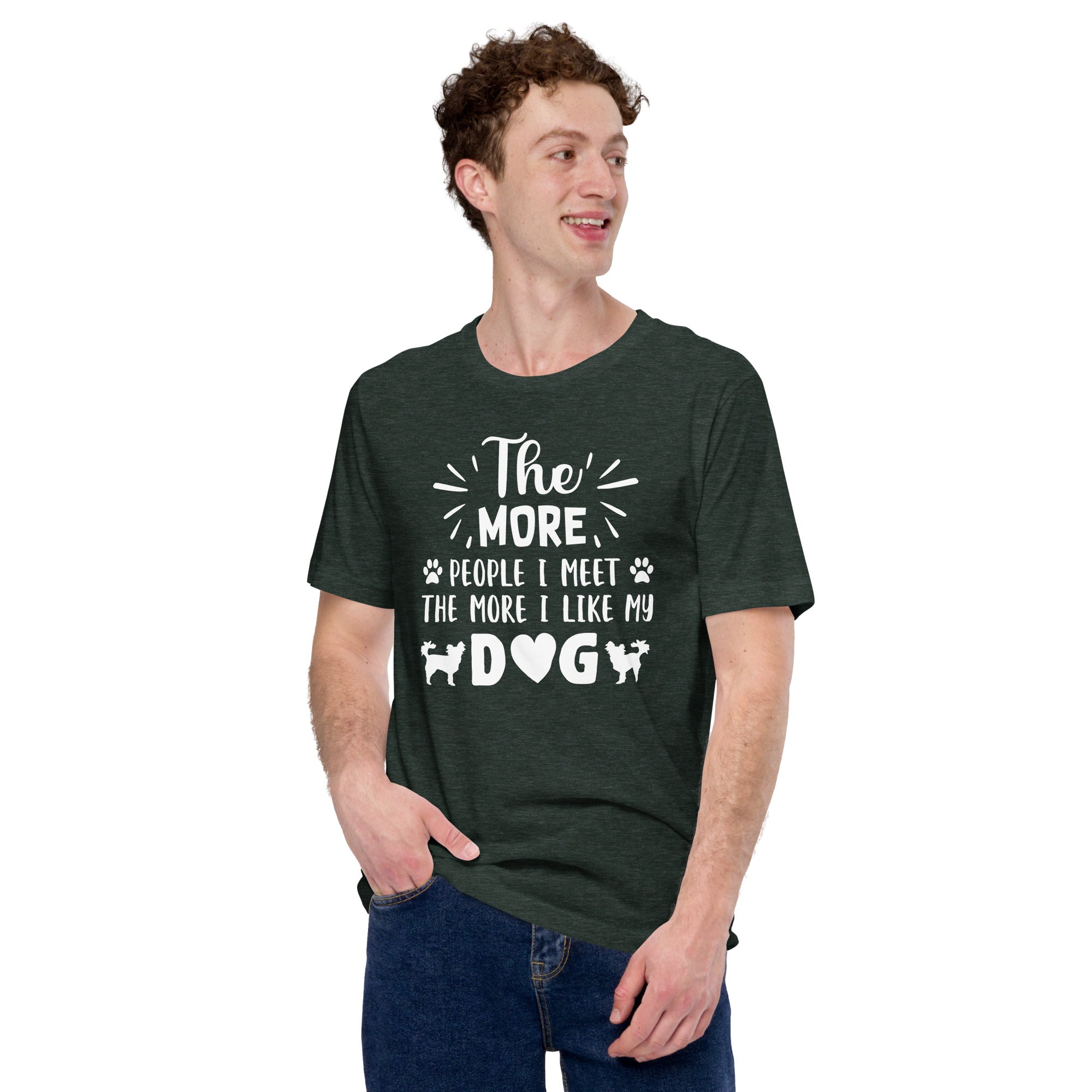 The More I Like My Dog Funny Dog Unisex t-shirt