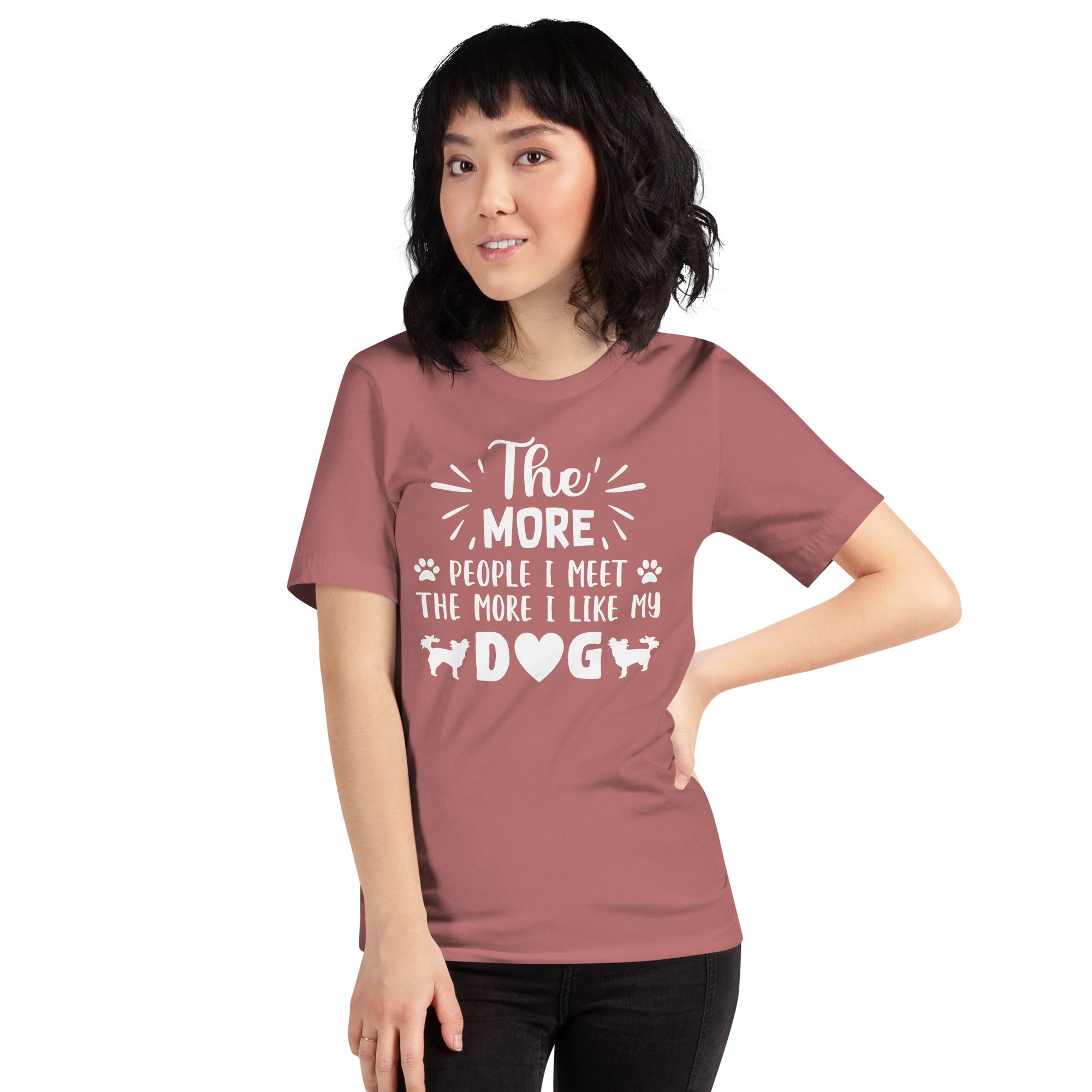 The More I Like My Dog Funny Dog Unisex t-shirt