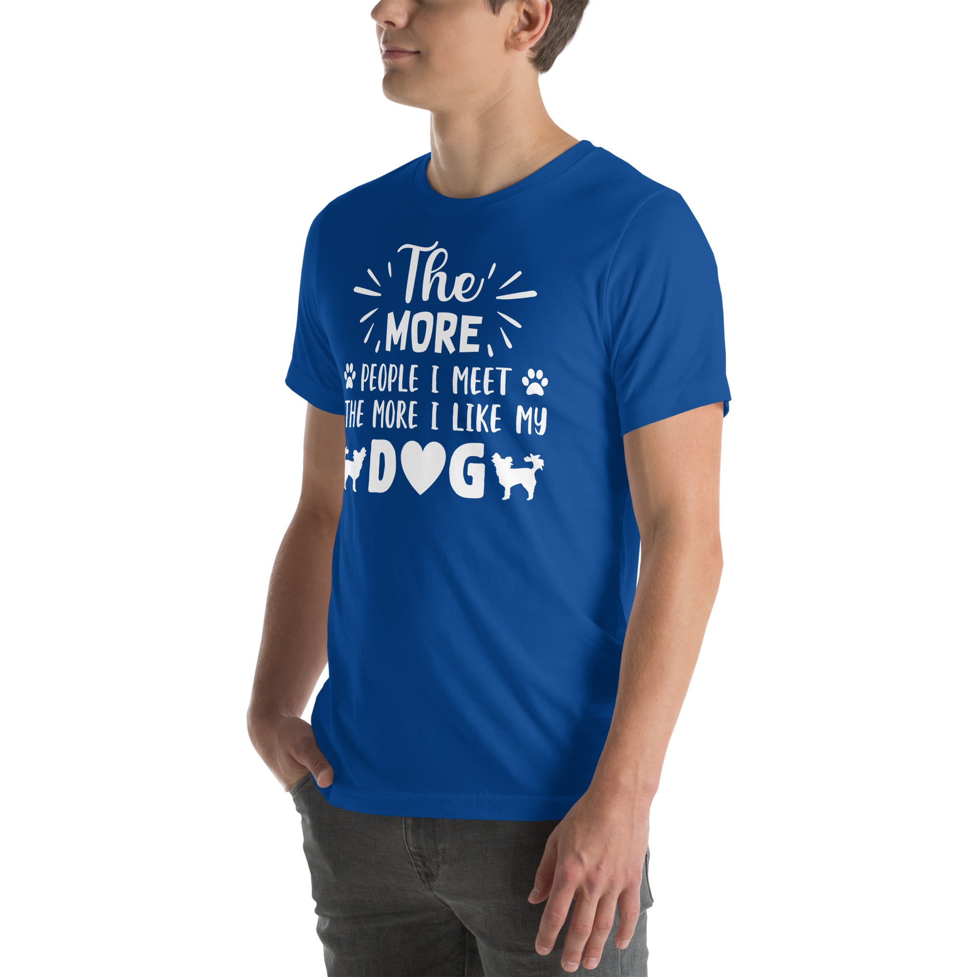 The More I Like Dogs Unisex t-shirt